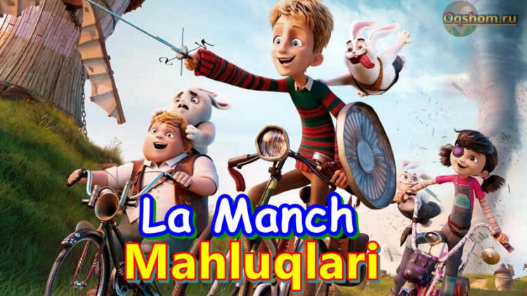 La Manch Mahluqlari – Multfilm O`zbek tilida oqshom.ru