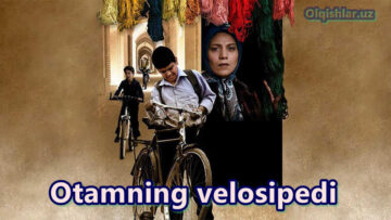 Men va otamning velosipedi haqidagi hikoya – Film Uzbek tilida